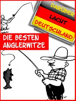 Die besten Anglerwitze der Welt, Lena Embeck