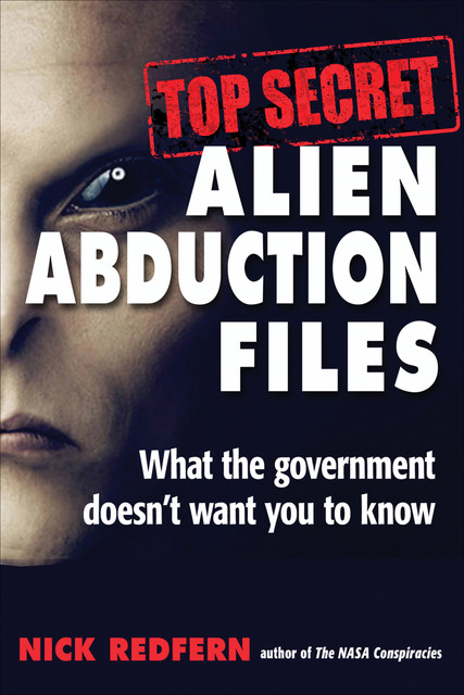 Top Secret Alien Abduction Files, Nick Redfern
