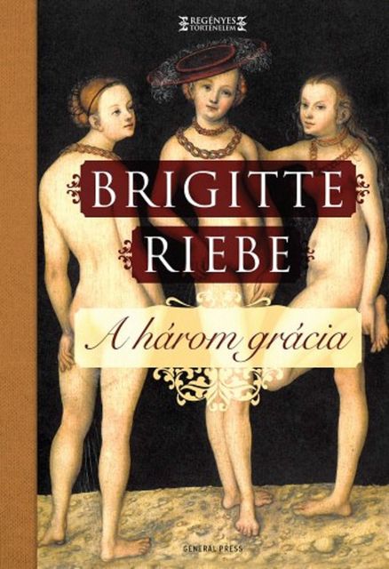 A három grácia, Brigitte Riebe