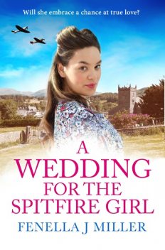 A Wedding for the Spitfire Girl, Fenella Miller