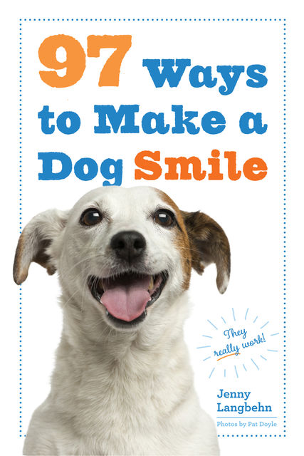 97 Ways to Make a Dog Smile, Jenny Langbehn