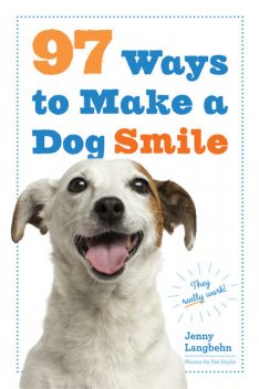 97 Ways to Make a Dog Smile, Jenny Langbehn