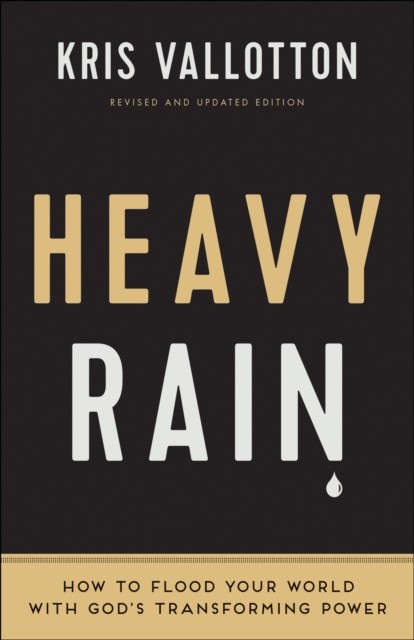 Heavy Rain, Kris Vallotton