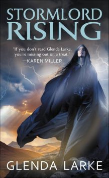Stormlord Rising, Glenda Larke