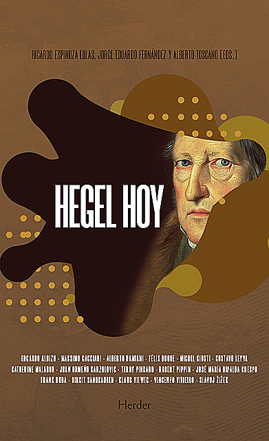 Hegel hoy, Alberto Toscano, Jorge Eduardo Fernández, Ricardo Espinoza