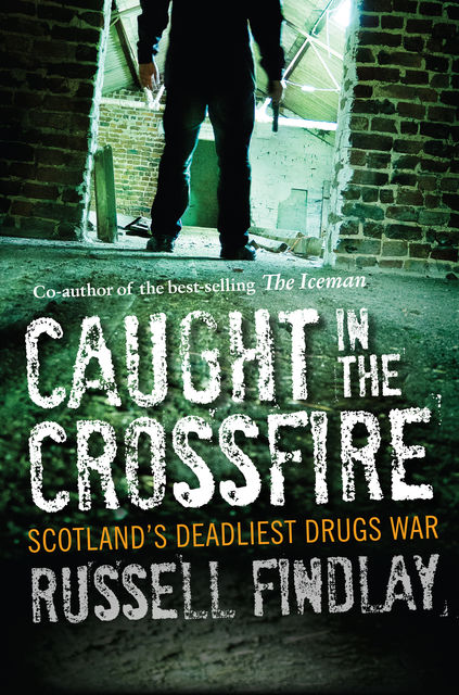 Caught in the Crossfire, Ian Crofton, Russell Findlay