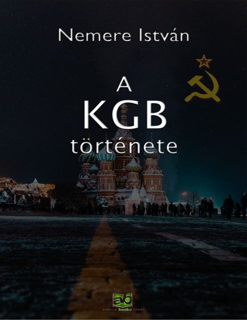 A KGB története, Nemere István