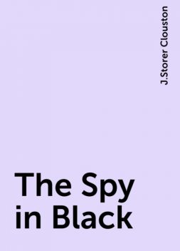 The Spy in Black, J.Storer Clouston