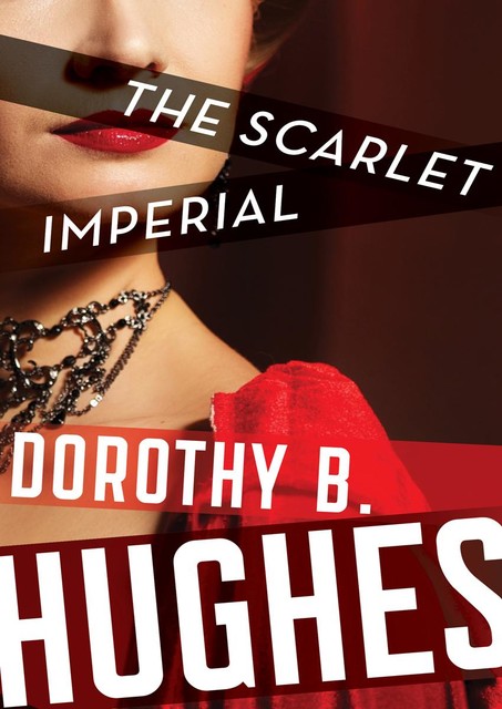 The Scarlet Imperial, Dorothy B. Hughes