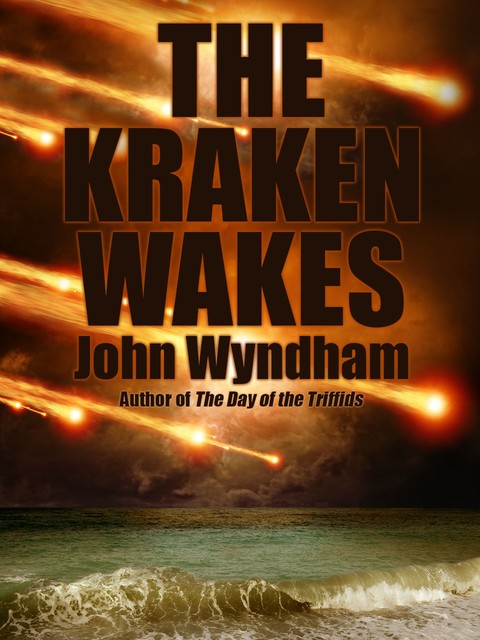 The Kraken Wakes, John Wyndham