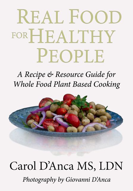 Real Food for Healthy People, Carol D'Anca