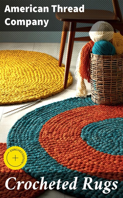 Crocheted Rugs, American Thread Company