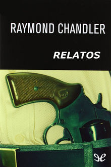 Relatos, Raymond Chandler
