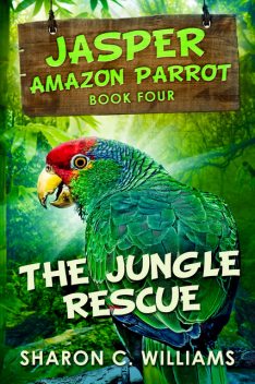 The Jungle Rescue, Sharon Williams