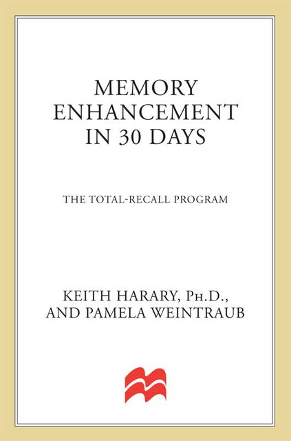 Memory Enhancement in 30 Days, Pamela Weintraub, Keith Harary