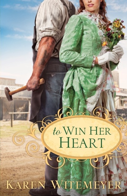 To Win Her Heart, Karen Witemeyer