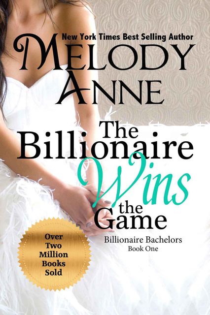 The Billionaire Wins the Game, Melody Anne