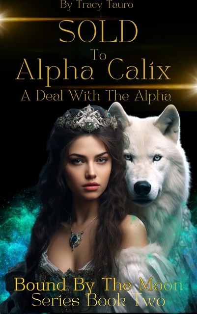 Sold To Alpha Calix, Tracy Tauro