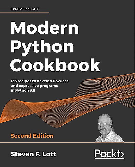 Modern Python Cookbook – Second Edition, Steven Lott