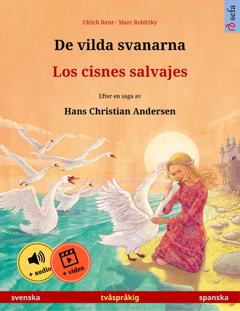 De vilda svanarna – Los cisnes salvajes (svenska – spanska), Ulrich Renz