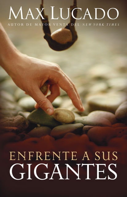 Enfrente a sus gigantes, Max Lucado