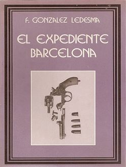Expediente Barcelona, Francisco González Ledesma