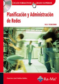 Planificación y Administración de Redes (GRADO SUP.), Fco. José Molina Robles