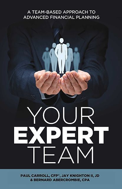 Your Expert Team, Paul Carroll, Bernard Abercrombie, Jay Knighton