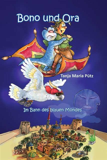 Bono und Ora – Im Bann des blauen Mondes, Tanja Maria Pütz
