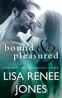 Bound And Pleasured, Lisa Renee Jones