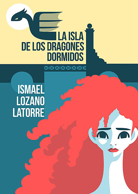 La isla de los dragones dormidos, Ismael Lozano Latorre