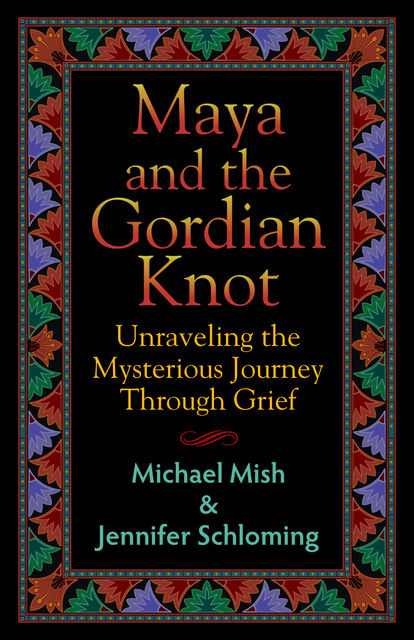Maya and the Gordian Knot, Michael Mish, Jennifer Schoming