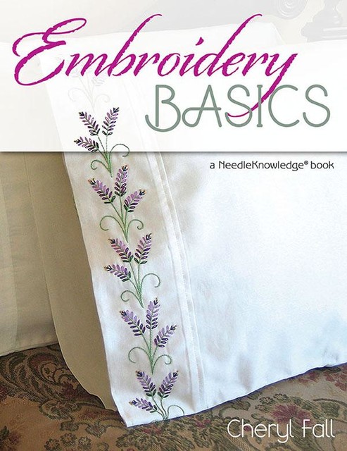 Embroidery Basics, Cheryl Fall