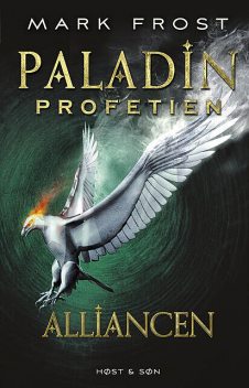 Paladin-profetien – Alliancen, Mark Frost