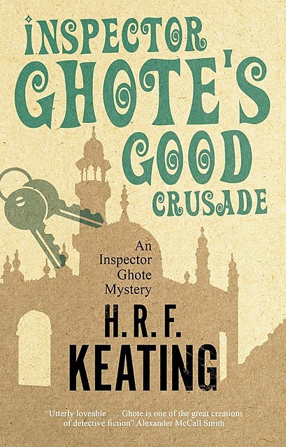 Inspector Ghote's Good Crusade, H.R.F.Keating