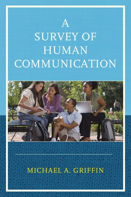 A Survey of Human Communication, Michael Griffin