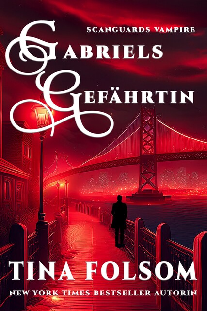 Gabriels Gefährtin (Scanguards Vampire – Buch 3), Tina Folsom