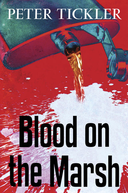 Blood on the Marsh, Peter Tickler