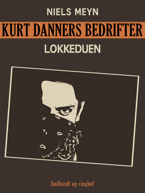 Kurt Danners bedrifter: Lokkeduen, Niels Meyn