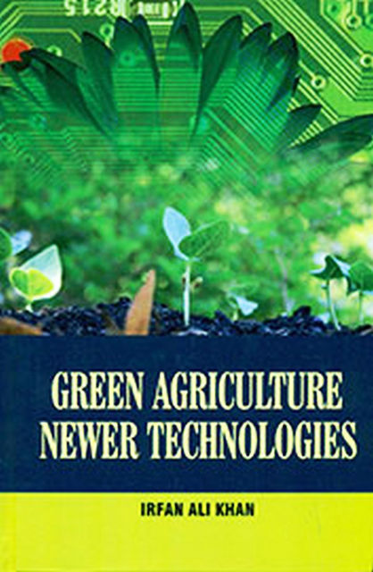 GREEN AGRICULTURE NEWER TECHNOLOGIES, IRFAN ALI KHAN