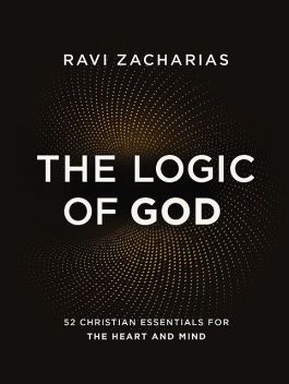 The Logic of God, Ravi Zacharias
