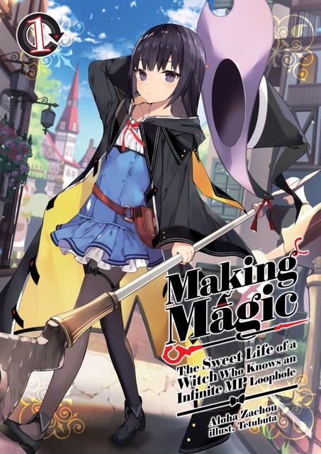 Making Magic: The Sweet Life of a Witch Who Knows an Infinite MP Loophole Volume 1, Aloha Zachou