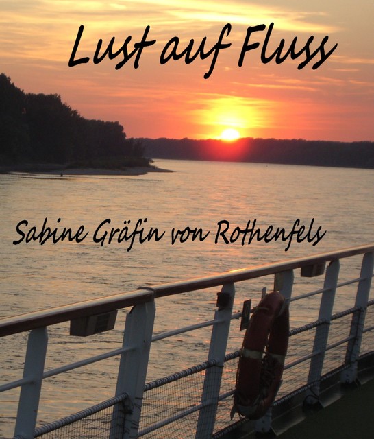 Lust auf Fluss, Sabine Gräfin von Rothenfels