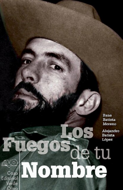 Los fuegos de tu nombre, Alejandro López, René Batista Moreno
