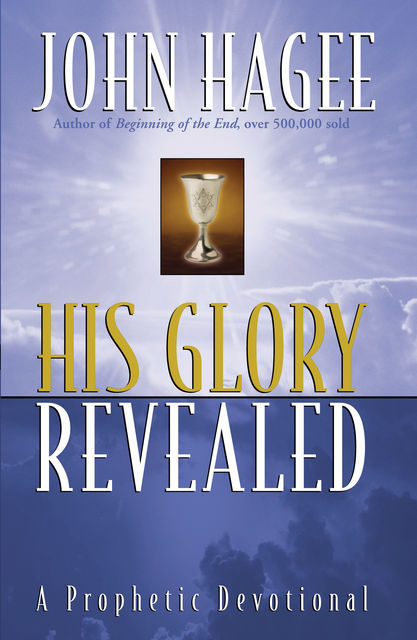 His Glory Revealed, John Hagee