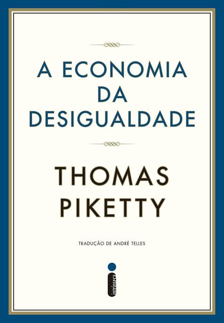 A economia da desigualdade, Thomas Piketty