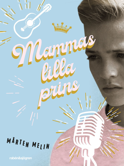 Mammas lilla prins, Mårten Melin