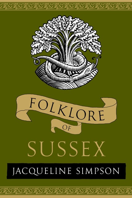 Folklore of Sussex, Jacqueline Simpson