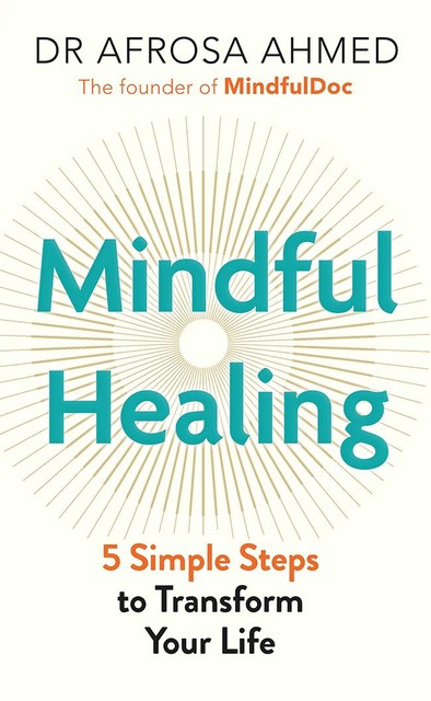 Mindful Healing, Afrosa Ahmed