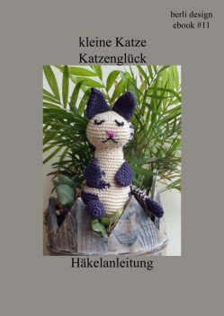 kleine Katze Katzenglück Häkelanleitung, berli design
